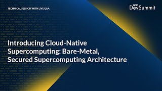 Introducing Cloud-Native Supercomputing: Bare-Metal, Secured Supercomputing Architecture