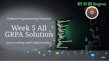 Python Week 5 - All GRPA Solutions!