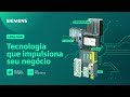Mais eficiência e decisões inteligentes: Conheça a Linha TECH da Siemens