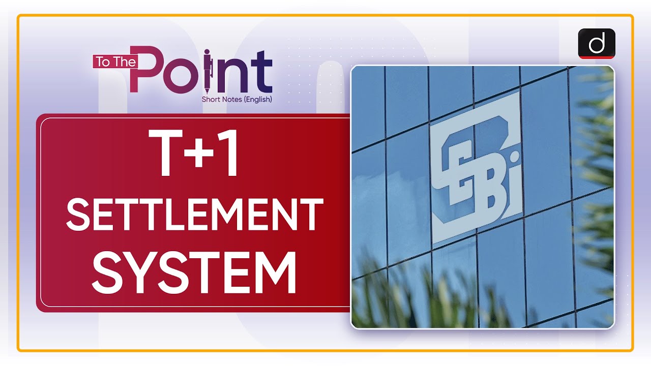T+1 settlement system - To The Point | Drishti IAS English – Watch On YouTube