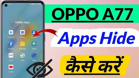 OPPO a77 me app ko Hide kaise kare | How to App Hide in OPPO a77 | OPPO A77 me App Hide kaise kare