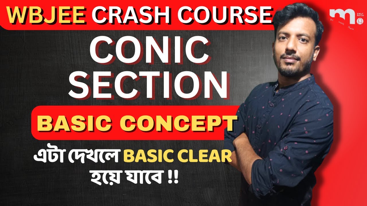 Basic CONCEPT of Conic Section for WBJEE | conic section for JEE main @maththeta