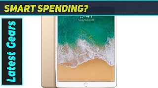 Is the 2017 iPad Pro Still the Best in 2024 (Renewed)