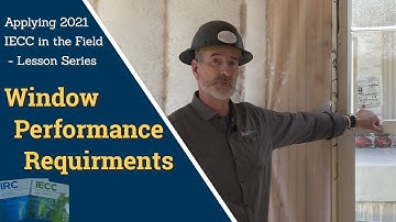 Window Performance Requirements - Field Application of the Energy Code