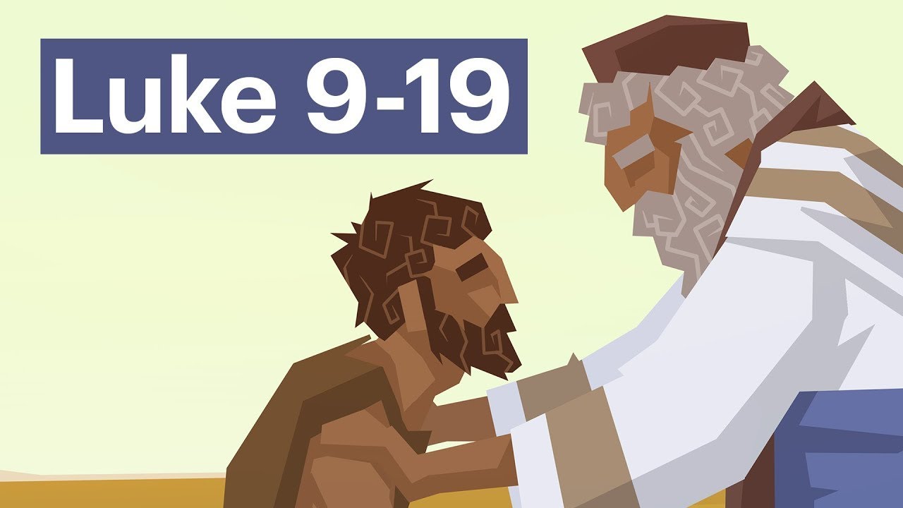 The Prodigal Son - Gospel of Luke Ch. 9-19