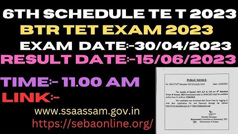 6th schedule tet/BTR tet result date announced.