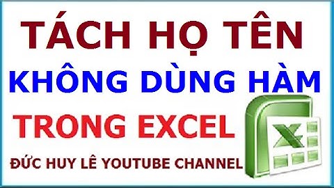 Tách họ tên trong Excel 2013 bằng Flash Fill