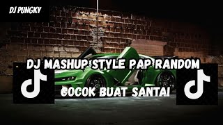 Download Lagu DJ MASHUP STYLE PAP RANDOM DJ CAMPURAN REMIX VIRAL TIKTOK TERBARU SLOW MENGKANE MP3 Download Lagu DJ MASHUP STYLE PAP RANDOM DJ CAMPURAN REMIX VIRAL TIKTOK TERBARU SLOW MENGKANE MP3