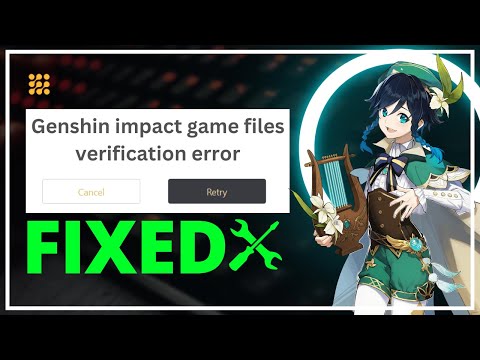 5 Ways to Fix the Genshin Impact “Games Files Download Error” on a