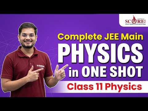 Complete JEE Physics in One Shot | Complete Physics Revision | SCORE 2026 | Sri Chaitanya