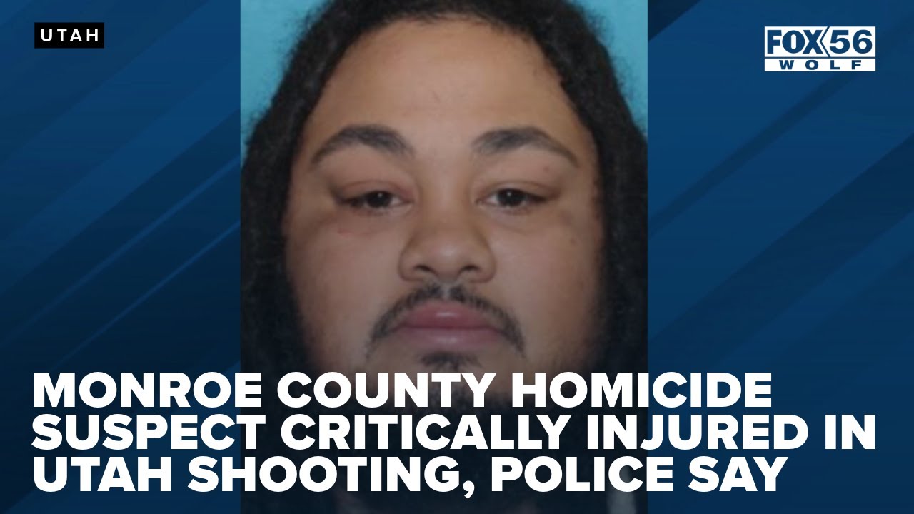 Monroe County homicide suspect critically injured in Utah shooting ...