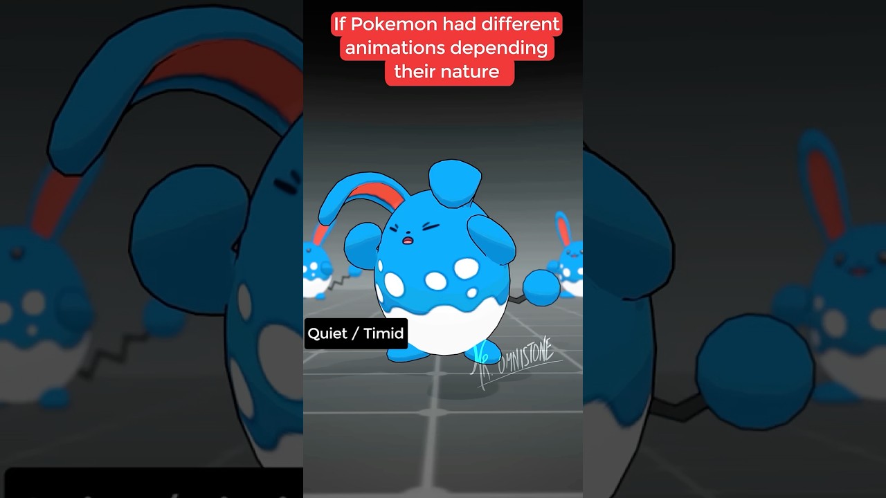 Different animations depending Natures ? (Azumarill) 