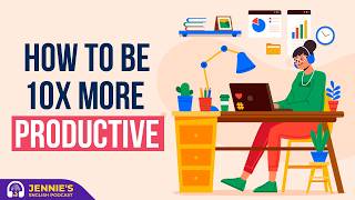 How to Be 10x More Productive | English & Chill with Jennie | English Podcast