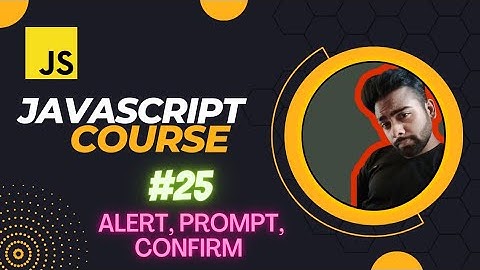 Javascript alert, prompt & confirm | javascript tutorial in Hindi #25