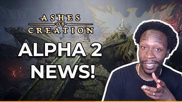Steven CONFIRMS These Ashes Of Creation ALPHA 2 UPDATES!
