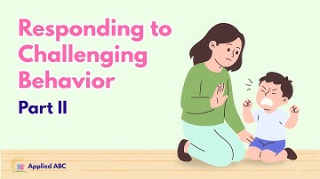 Responding to Challenging Behavior II | ABA Parent Training Group