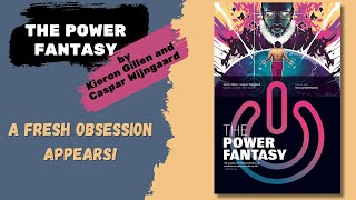 The Power Fantasy is a Must-Read | Kieron Gillen and Caspar Wijngaard | Comic Book Review