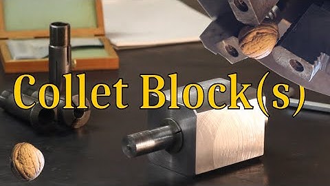 Machining a Collet Block - build - (this took me too long)