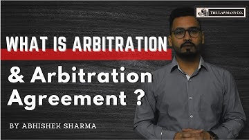 What is Arbitration | Arbitration Agreement | Section 7