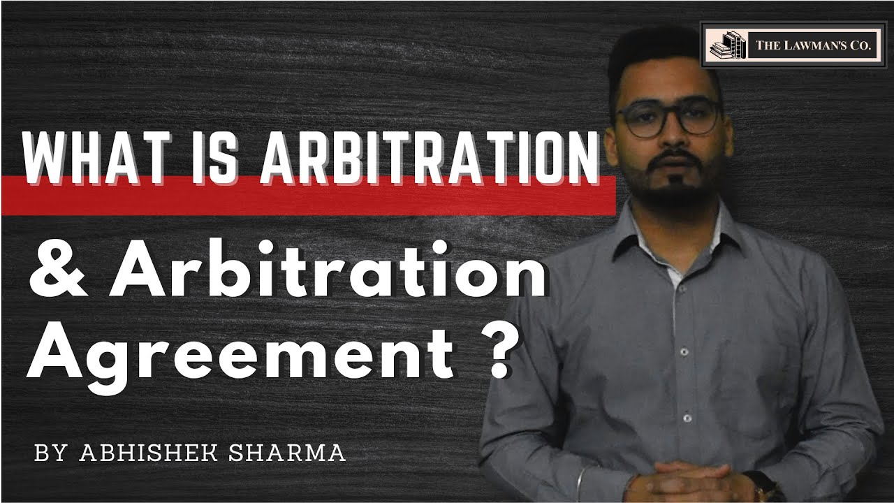 What is Arbitration | Arbitration Agreement | Section 7 - YouTube