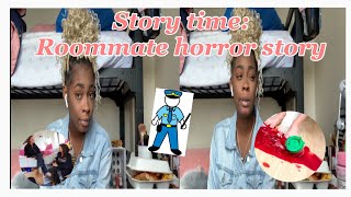STORY TIME : ROOMMATE HORROR STORY RACIST?THE POLICE GOT INVOLVED!!!I ALMOST GOT ARRESTED