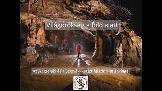 Világörökség a föld alatt by Aggteleki Nemzeti Park 973 views 3 years ago 19 minutes