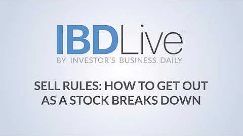 Sell Rules: How To Get Out As A Stock Breaks Down
