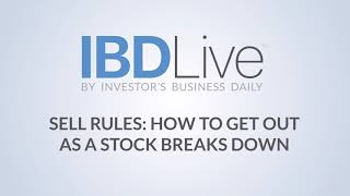 Sell Rules: How To Get Out As A Stock Breaks Down