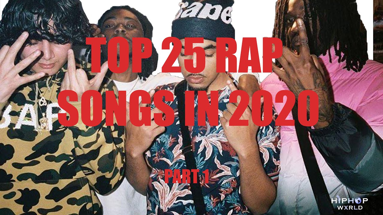 Top 25 Rap/Hip Hop Songs of 2020 (Part 1) YouTube