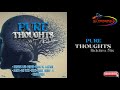 Pure Thoughts Riddim Mix(May 2024) Feat. Alaine,  Bobby K, Bugle, Chronic Law, I Octane,  Jah Vinci