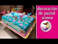 decoración de pastel de sirena | mermaid cake | Recetas aleliamada y más