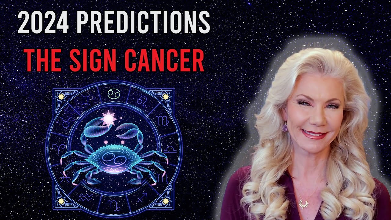 2024 Predictions The Sign Cancer YouTube Maxresdefault