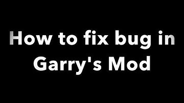 How to fix every bug in Garry