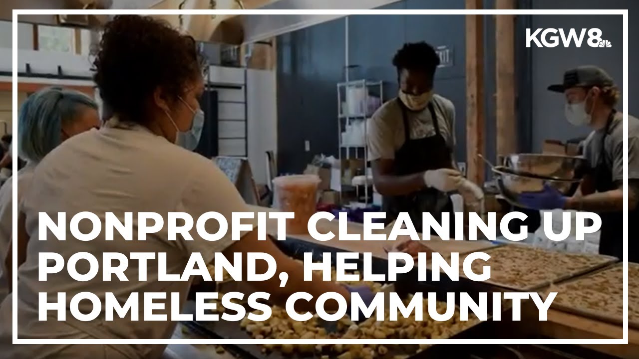 Portland nonprofit works to clean up community, help homeless population