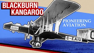 A Surprising Success...For A Blackburn | Blackburn Kangaroo [Aircraft Overview #89]
