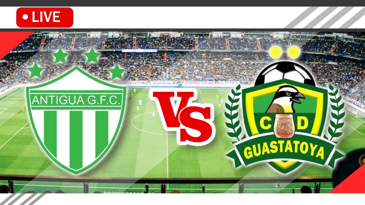antigua-gfc-vs-guastatoya-live-match-score-streaming-full-hd