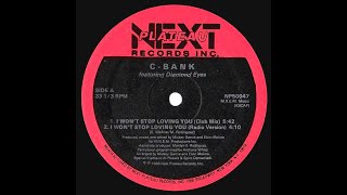 C-Bank - I Won't Stop Loving You (Club Mix) (Freestyle - 1986)