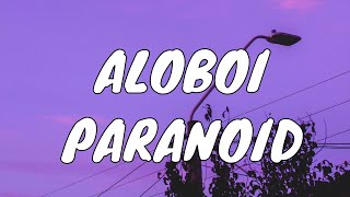 Download Mp3 Aloboi- Paranoid- Just Raw (Lyrics) "Emptied your heart" Viral Tiktok Song Gudang lagu Download Mp3 Aloboi- Paranoid- Just Raw (Lyrics) "Emptied your heart" Viral Tiktok Song