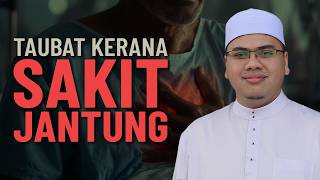 Bertaubat Selepas Kena Sakit Jantung - Ustaz Ahmad Husam Bertaubat Selepas Kena Sakit Jantung - Ustaz Ahmad Husam