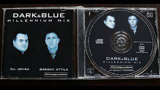 Dark & Blue Millenium Mix (Mixed by Bárány & Jován)