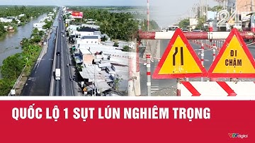 Quốc lộ 1 sụt lún nghiêm trọng | VTV24