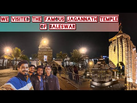 A Day in Baleswar without Camping 😅, Glad we visited this Temple