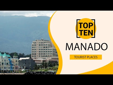 Top 10 Best Tourist Places to Visit in Manado | Indonesia - English