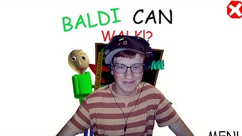 Baldi basics Baldi can walk for real this time edition, baldi basics mod