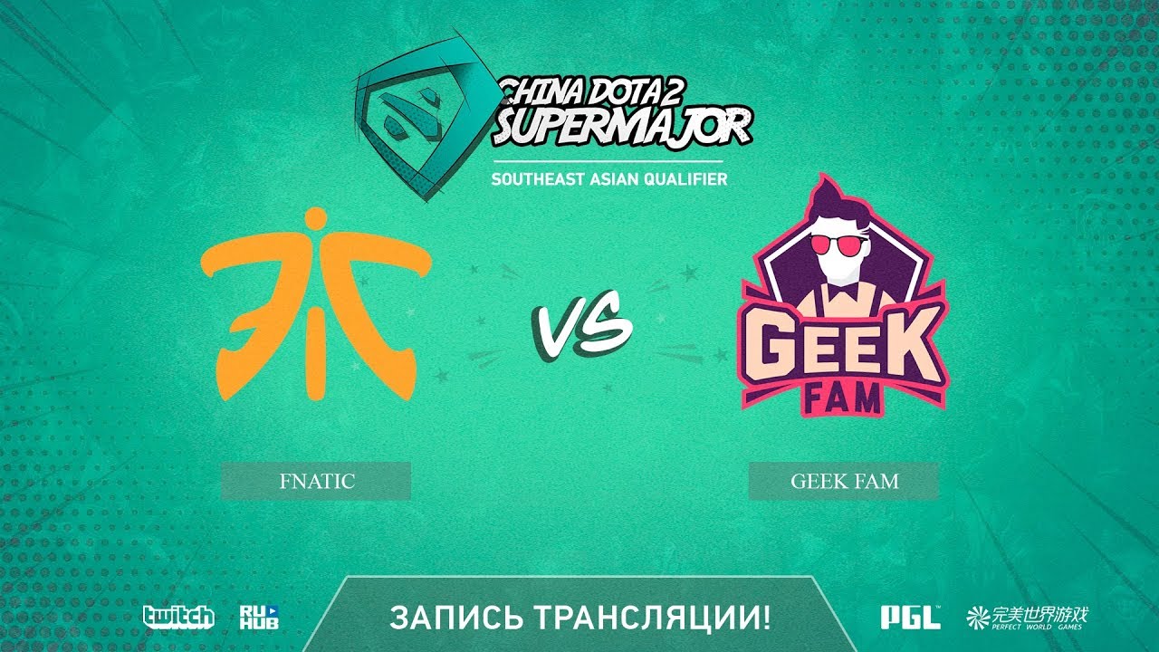 Fnatic vs Geek Fam, China Super Major SEA Qual, game 1 [Maelstorm, Inmate]