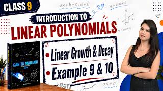 Class 9 Maths Chapter 2 | Linear Growth & Decay | Examples 9 & 10 | NCERT Ganita Manjari