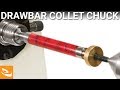 Drawbar Collet Chuck (Woodturning Accessory) Drawbar Collet Chuck (Woodturning Accessory)