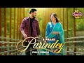 Parindey by B Praak ft. Gippy Grewal, Sargun Mehta & Roopi Gill 🎶 | Trending New Song