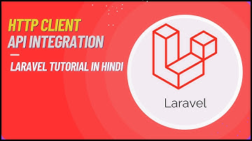 HTTP Client in Laravel | API Integration | Laravel Tutorial in Hindi #26
