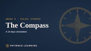 The Compass — a Social Studies Classroom Simulation (Grade 6) | PATIENCE Learning